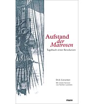 Aufstand der Matrosen Dirk Liesemer