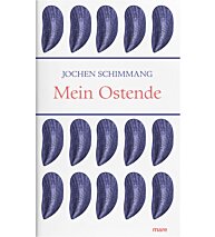 Mein Ostende Jochen Schimmang