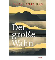 Der große Wahn Sebastian Faulks