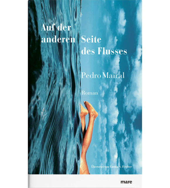Auf der anderen Seite des Flusses Pedro Mairal