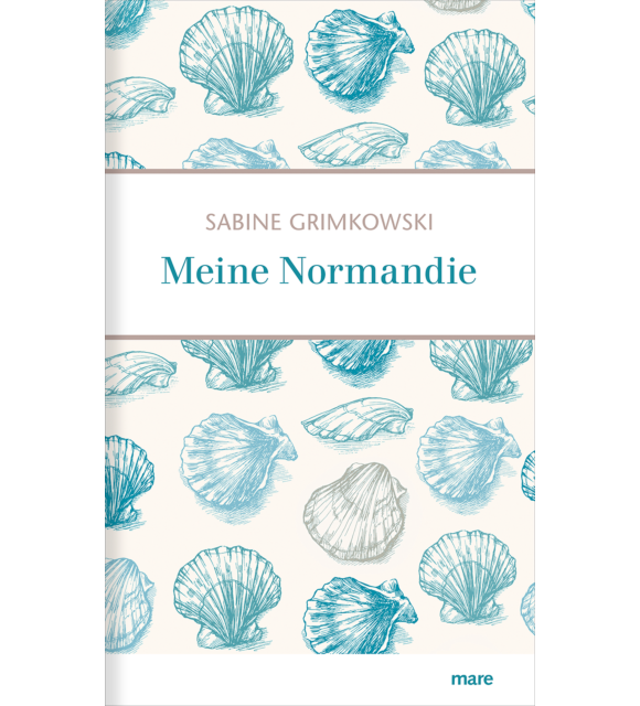 Meine Normandie Sabine Grimkowski
