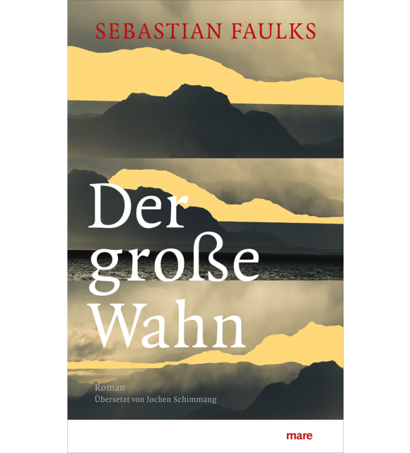 Der große Wahn Sebastian Faulks