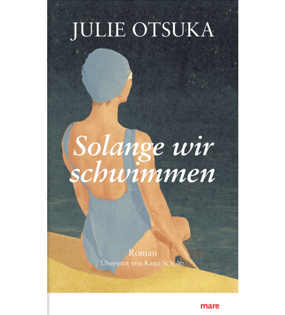 Julie Otsuka Solange wir schwimmen