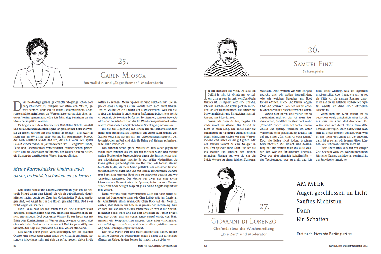 Caren Miosga, Samuel Finzi, Giovanni di Lorenzo, Nicolette Krebitz, Fisher Stevens, Arved Fuchs, Hélène Grimaud