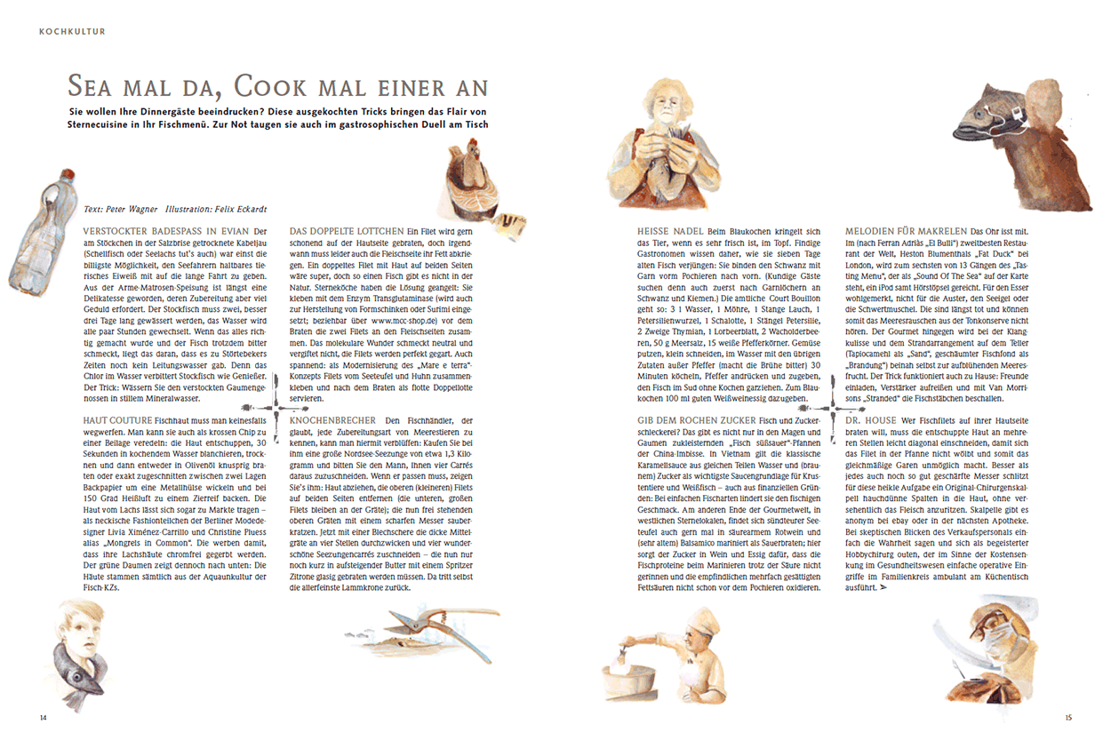 Sea mal da, Cook mal einer an